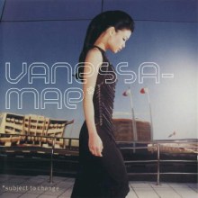 Vanessa MAE - Subject to change CD 